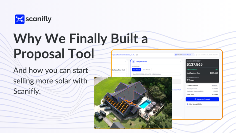 New Scanifly Proposals gives contractors the ability to present a branded, fully customizable proposal at the kitchen table built with the accurate system sizing and production estimates you can stand behind